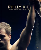 Парень из Филадельфии Смотреть Онлайн / The Philly Kid [2012]